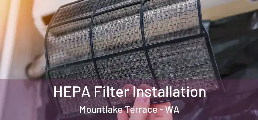  HEPA Filter Installation Mountlake Terrace - WA